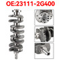 Engine Crankshaft 23111-2G400 Fits for Hyundai Kia G4KH 2.0L Engine