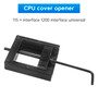 CPU Cover Opener 115x Interface 1200 Interface Universal Cover Opener Liquid Replacement Gold Cpu Cover Opener Artifact 7700K 8700