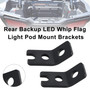 2008-2023 Polaris RZR Rear Backup LED Whip Flag Light Pod Mount Brackets Generic