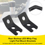 2008-2023 Polaris RZR Rear Backup LED Whip Flag Light Pod Mount Brackets Generic