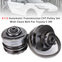 K114 Automatic Transmission CVT Pulley Set With Chain Belt For Toyota C-HR