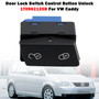 2004-2023 VW Caddy III IV Door Lock Switch Control Button Unlock 1T0962125B Generic