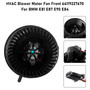 HVAC Blower Motor Fan Front 64119227670 For BMW E81 E87 E90 E84
