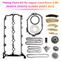 2015- Jaguar Land Rover 2.0D 204DTA 204DTD AJ20D4 204DT Timing Chain Kit Generic