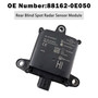 2016-2019 Toyota Highlander Rear Blind Spot Radar Sensor Module 88162-0E050 Generic