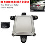 2019-2021 Lexus ES300h ES350 ES350 Rear Blind Spot Radar Sensor Module 88162-06061 Generic
