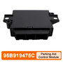 2012-2018 Porsche Macan Boxster Cayman Parking Aid Control Module 95B919475C Generic