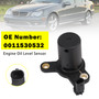 Engine Oil Level Sensor 0011530532 For Benz W203 C230 W204 C250 R172 SLK250 1.8L