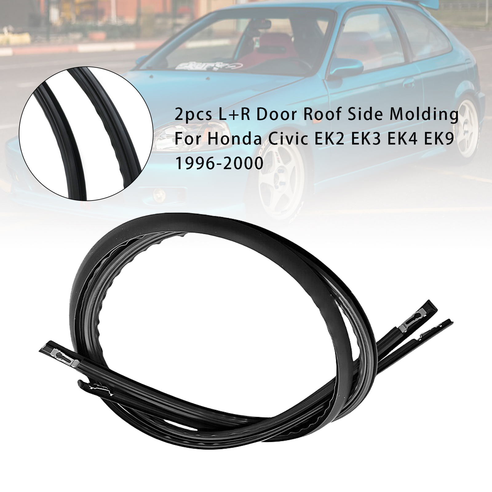 1996-2000 Honda Civic EK2 EK3 EK4 EK9 2pcs L+R Door Roof Side Molding 74306-S03-003 Generic