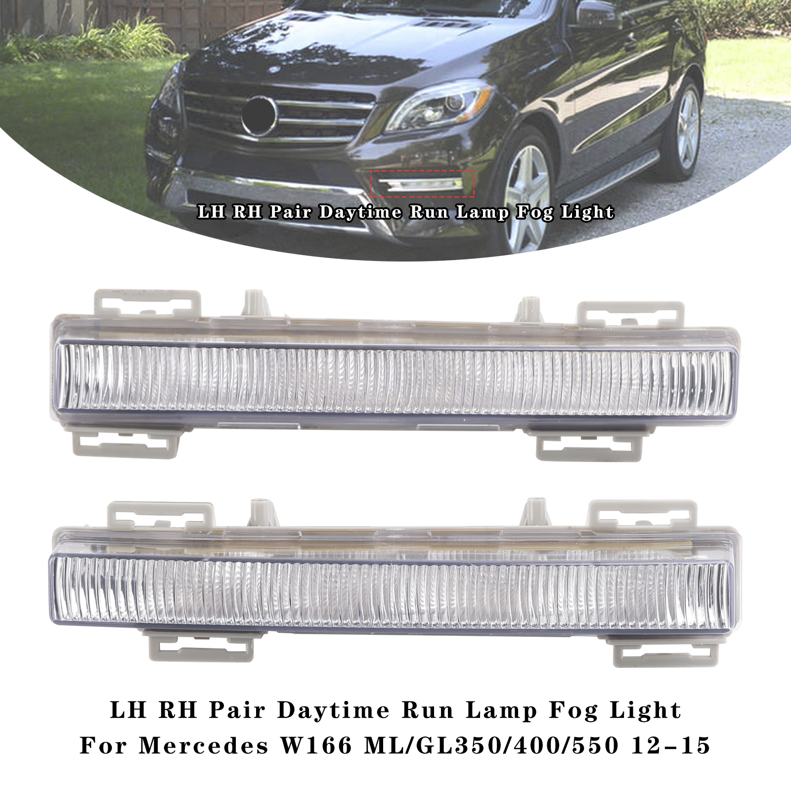 2012-2015 Mercedes Benz W166 ML-Class W204/X204 GLK-Class Specific model LH RH Pair Daytime Run Lamp Fog Light Generic