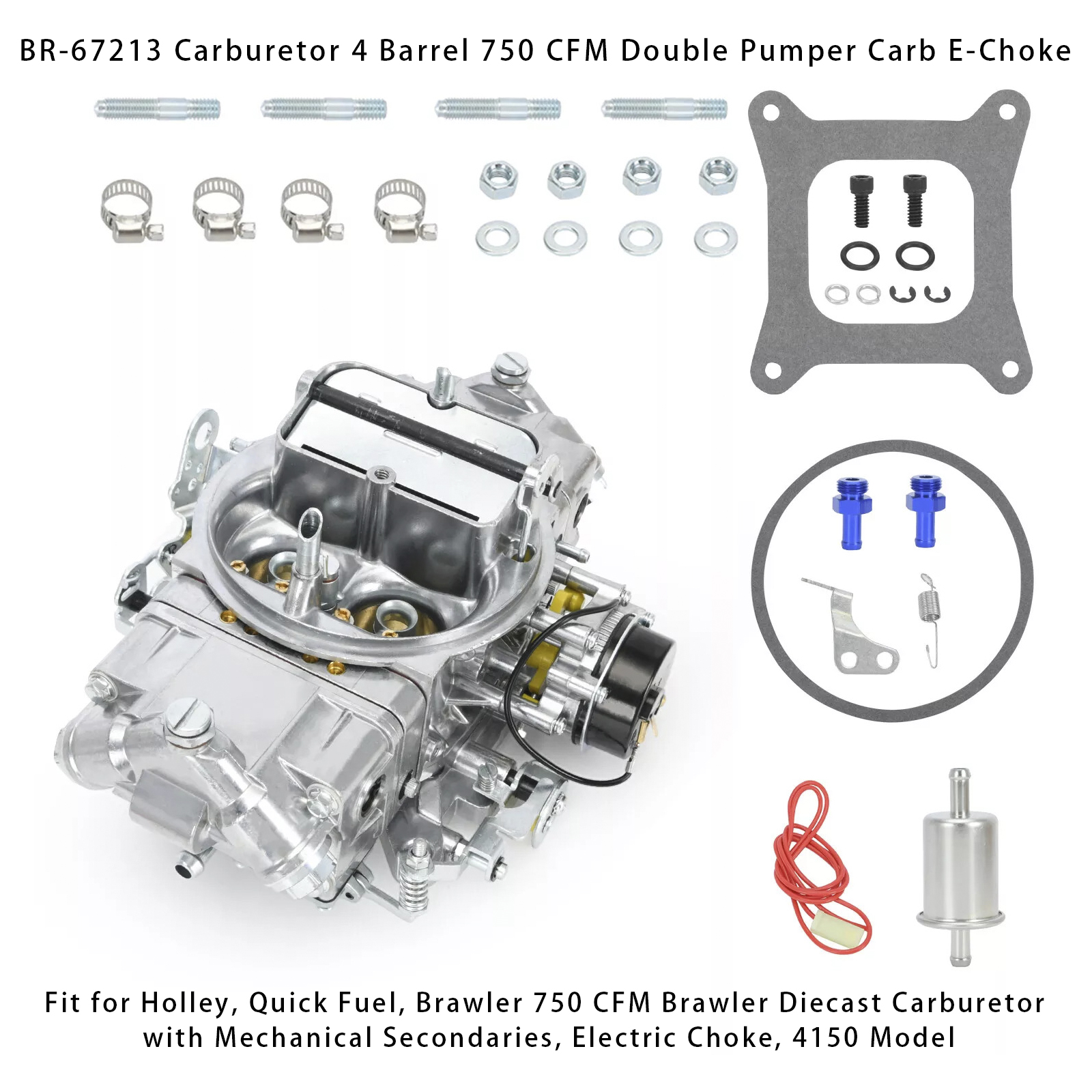 BR-67213 Carburetor 4 Barrel 750 CFM Double Pumper Carb E-Choke BR-67213 Carburetor 4 Barrel 750 CFM Double Pumper Carb E-Choke