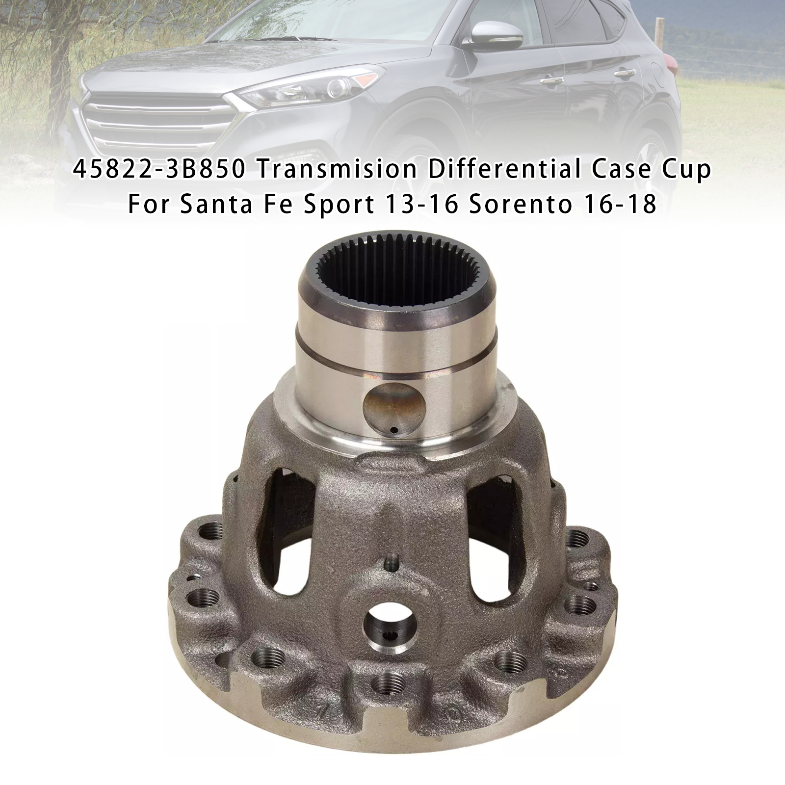 2011-2016 Hyundai Tucson Transmision Differential Case Cup 45822-3B850 Generic 2011-2016 Hyundai Tucson Transmision Differential Case Cup 45822-3B850 Generic