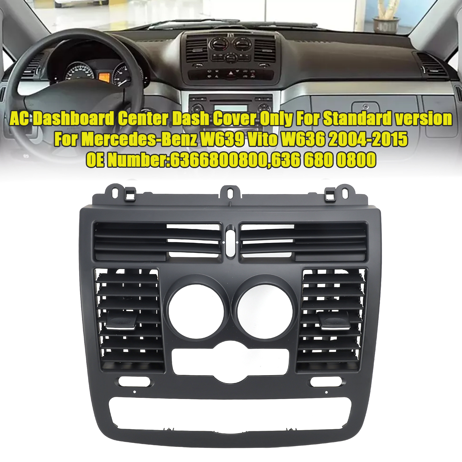 2004-2015 Mercedes-BENZ Viano W636 AC Dashboard Center Dash Cover Generic