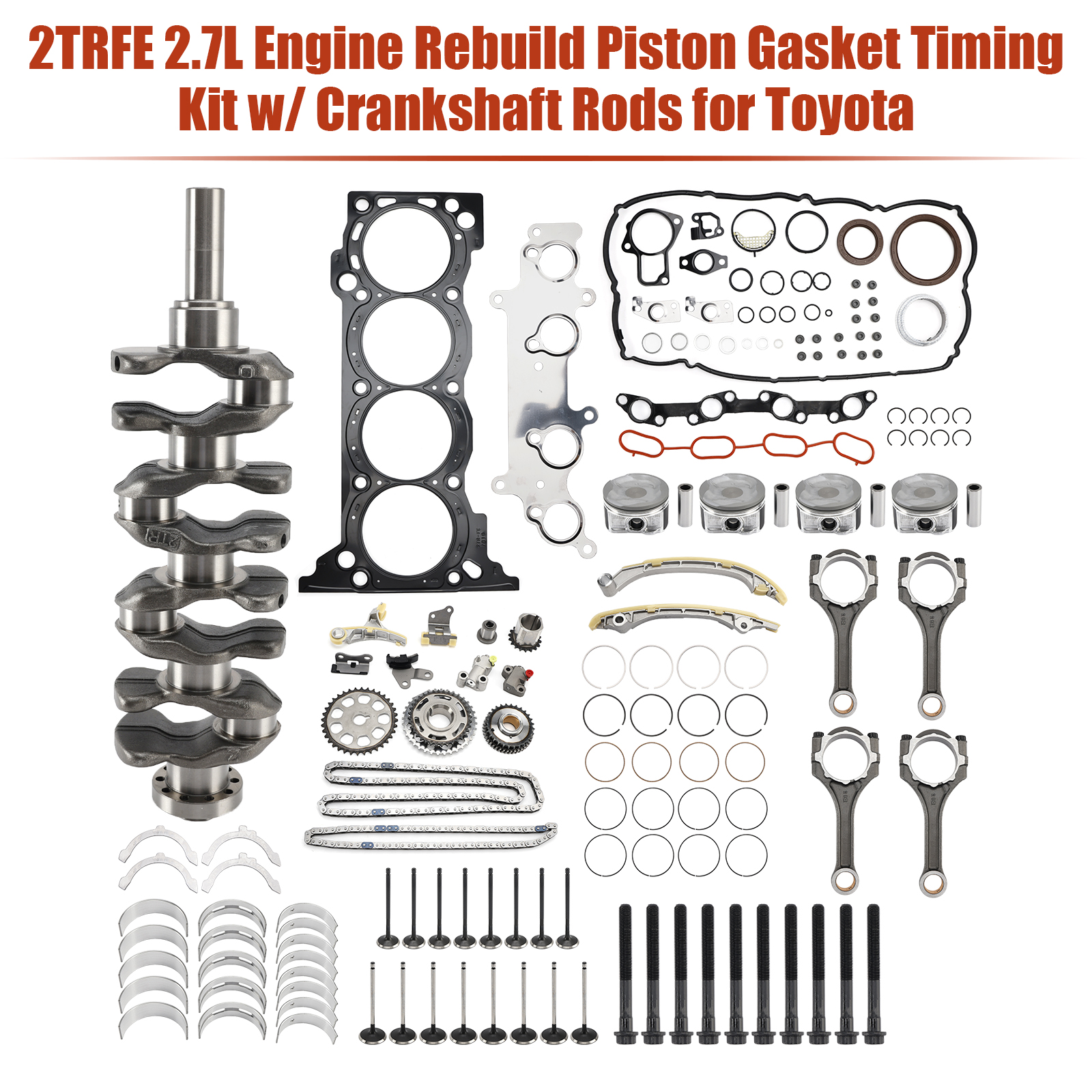 2005-2015 TOYOTA TACOMA 2.7L 2TRFE 2.7L Engine Rebuild Piston Gasket Timing Kit w/ Crankshaft Rods Generic 2005-2015 TOYOTA TACOMA 2.7L 2TRFE 2.7L Engine Rebuild Piston Gasket Timing Kit w/ Crankshaft Rods Generic