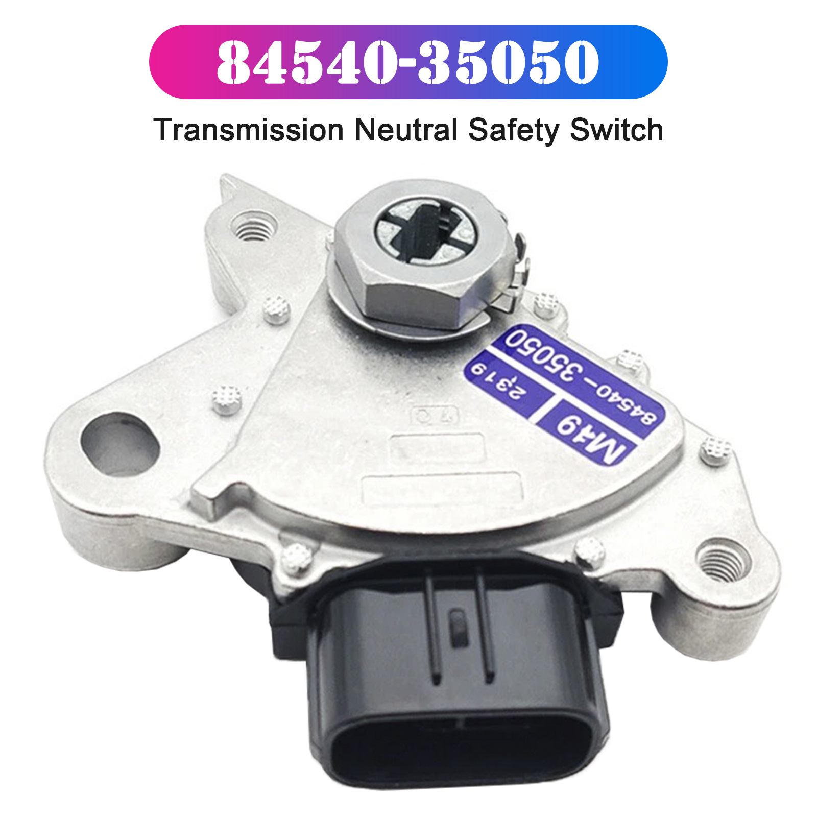 2010 Toyota 4runner Transmission Neutral Safety Switch 84540-35050 Generic 2010 Toyota 4runner Transmission Neutral Safety Switch 84540-35050 Generic