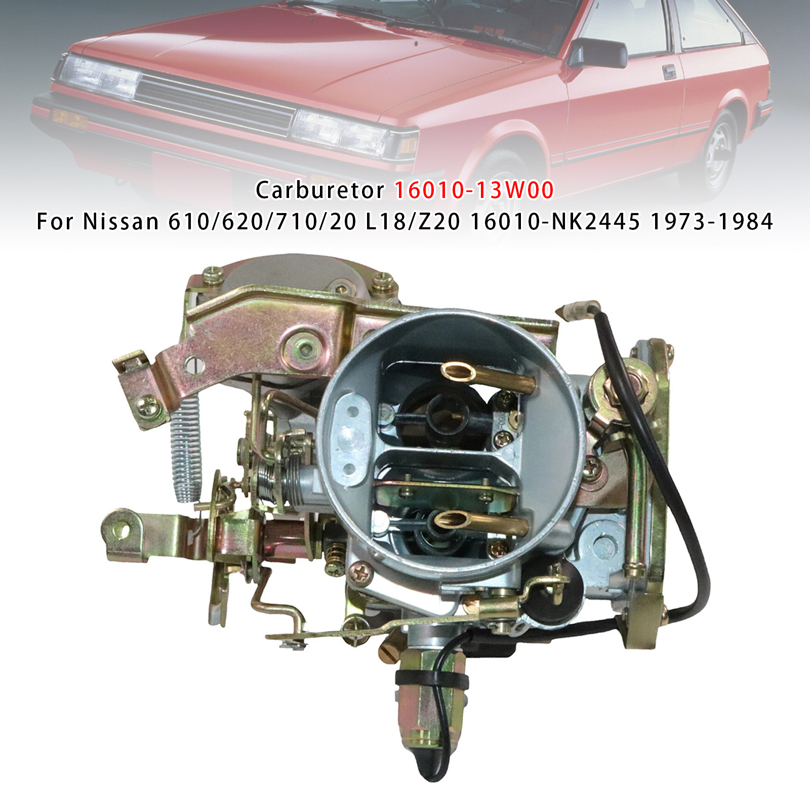 1984-1973 Nissan 610/620/710/20 L18/Z20 Carburetor 16010-13W00 Generic 1984-1973 Nissan 610/620/710/20 L18/Z20 Carburetor 16010-13W00 Generic