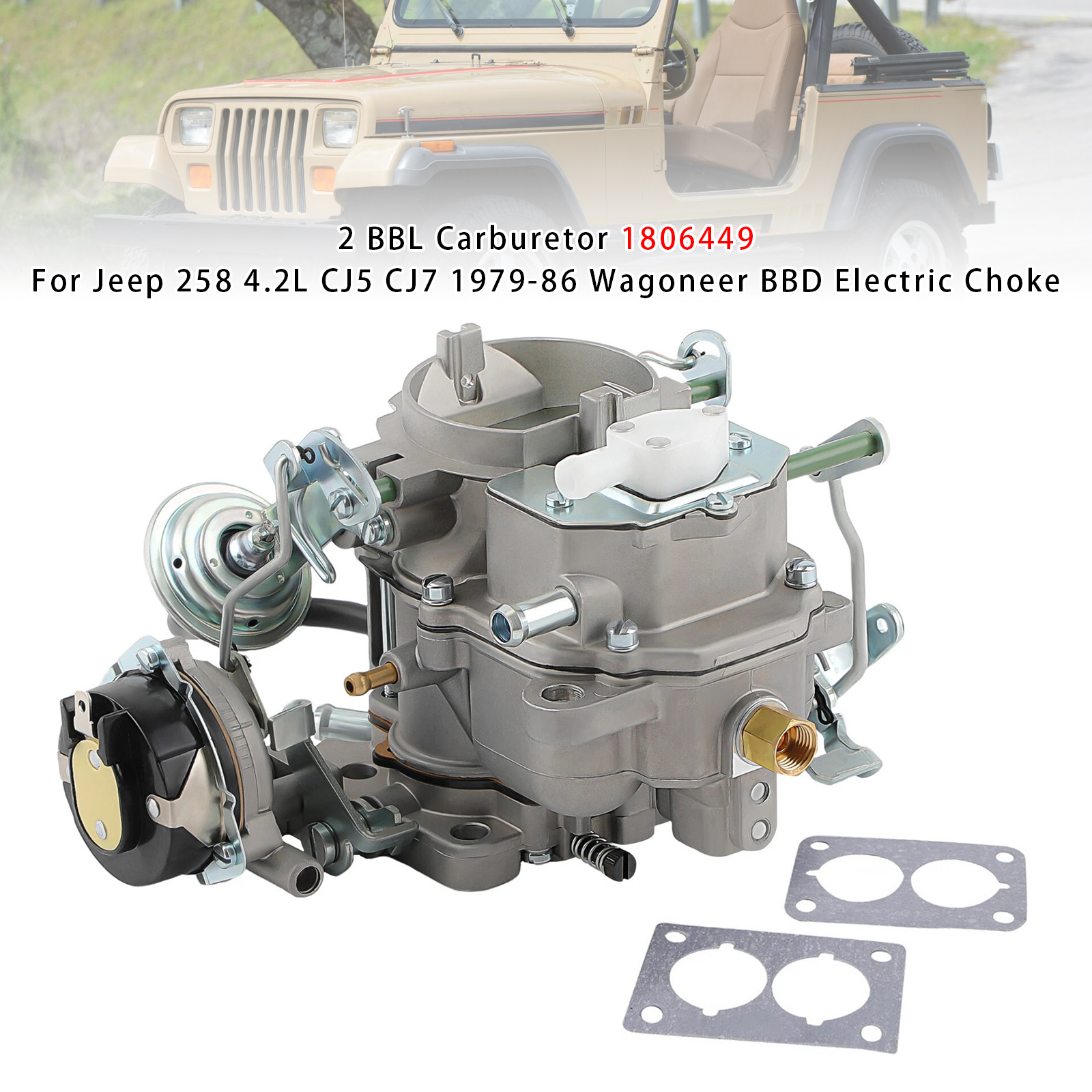 1983-1985 Jeep 258 4.2L CJ5 CJ7 Wagoneer BBD Electric Choke 2 BBL Carburetor 1806449 Generic 1983-1985 Jeep 258 4.2L CJ5 CJ7 Wagoneer BBD Electric Choke 2 BBL Carburetor 1806449 Generic