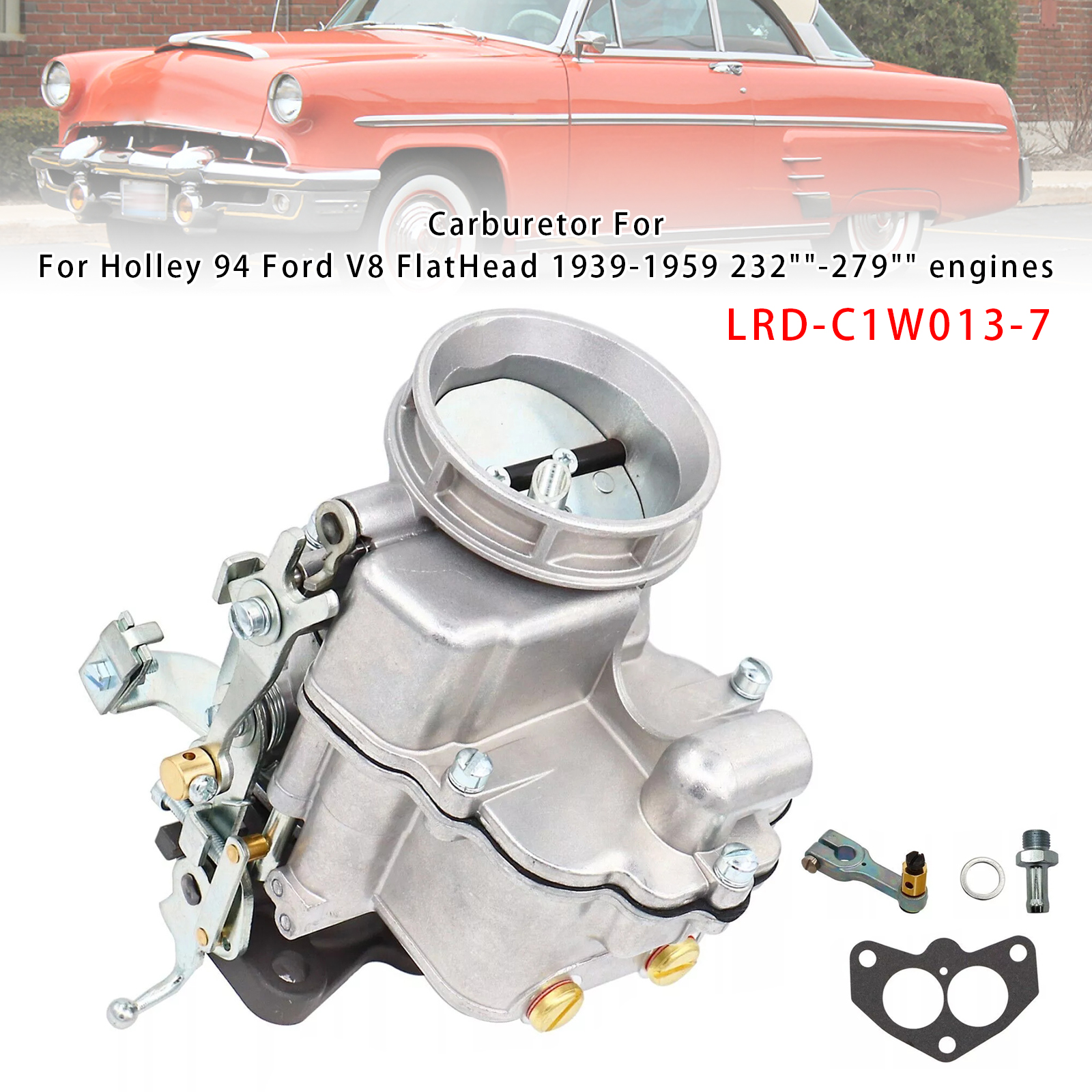 1939-1953 Ford F1 Mercury Cars with a Flat Carburetor LRD-C1W013-7 232-279 Generic 1939-1953 Ford F1 Mercury Cars with a Flat Carburetor LRD-C1W013-7 232-279 Generic