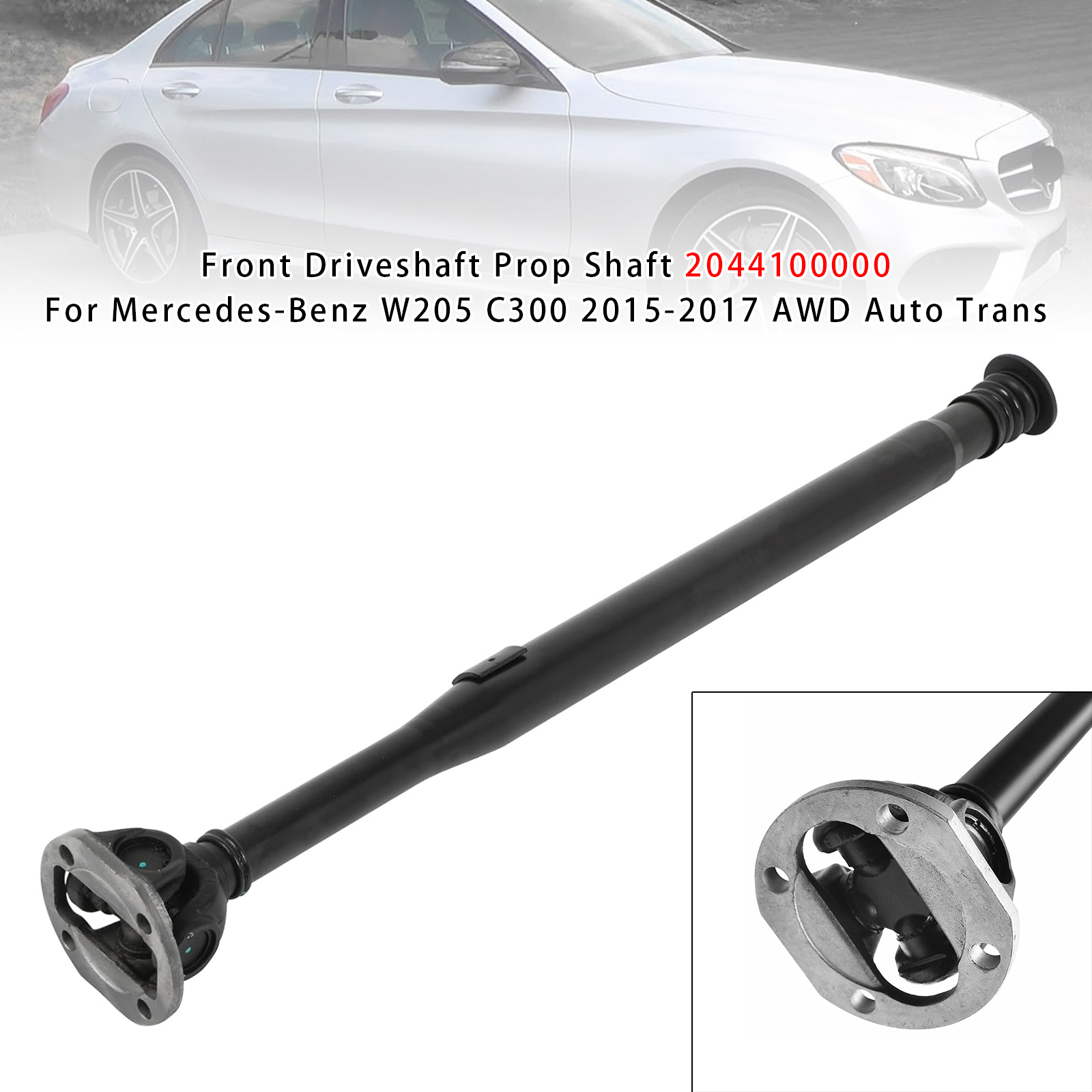 2015-2017 Mercedes-Benz C300 W205 L4 2.0L Front Side Front Driveshaft Prop Shaft 2044100000 Generic 2015-2017 Mercedes-Benz C300 W205 L4 2.0L Front Side Front Driveshaft Prop Shaft 2044100000 Generic