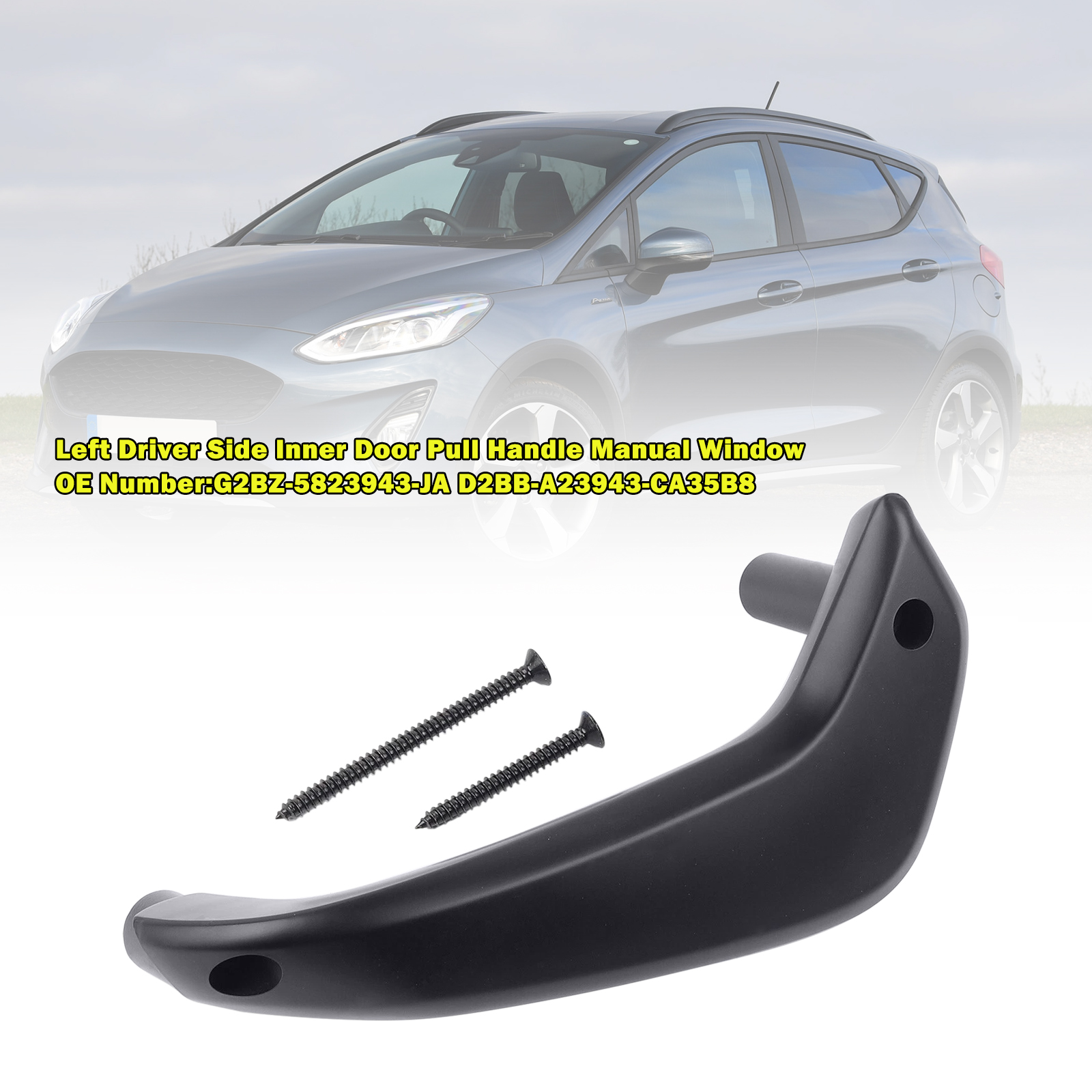 2011-2020 Ford Fiesta Left Driver Side Inner Door Pull Handle G2BZ-5823943-JA Generic 2011-2020 Ford Fiesta Left Driver Side Inner Door Pull Handle G2BZ-5823943-JA Generic