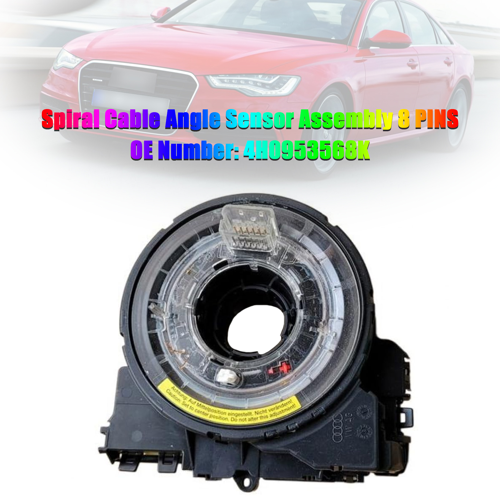 2010-2018 Audi A6 Spiral Cable Angle Sensor Assembly 8 PINS 4H0953568K Generic 2010-2018 Audi A6 Spiral Cable Angle Sensor Assembly 8 PINS 4H0953568K Generic
