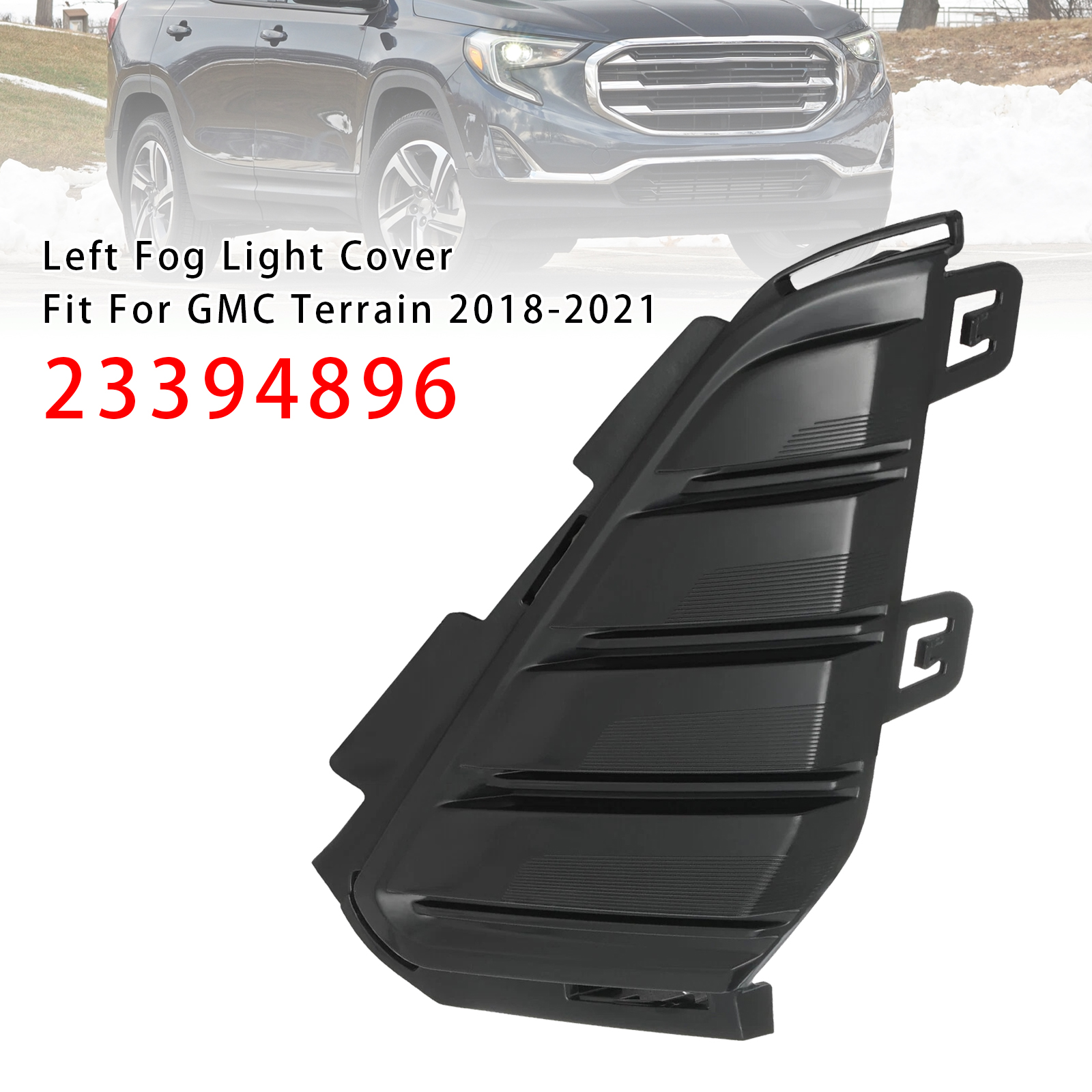 2018-2021 GMC Terrain Left Side Bumper Fog Light Cover 23394896 Generic 2018-2021 GMC Terrain Left Side Bumper Fog Light Cover 23394896 Generic