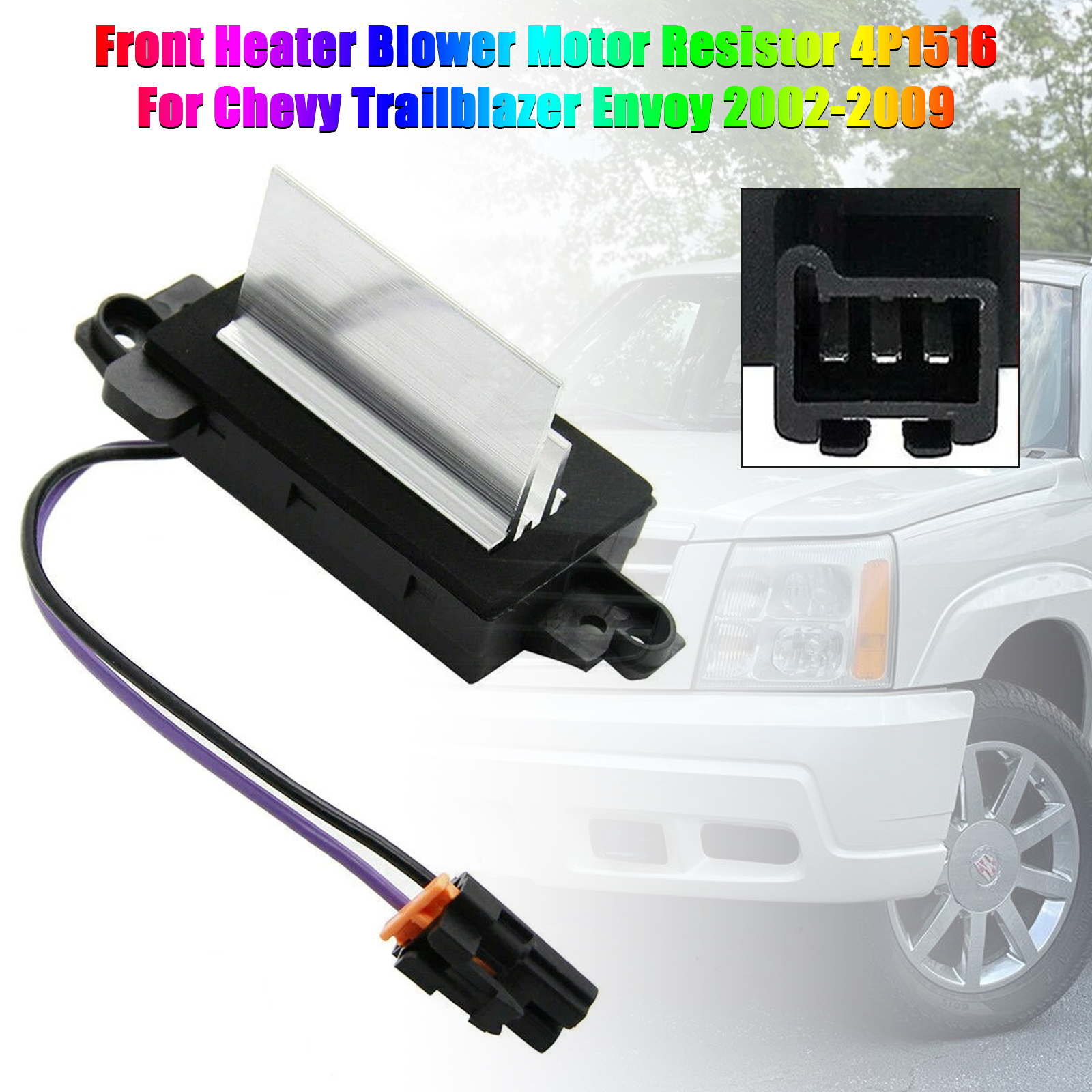 2003-2009 GMC ENVOY Front Heater Blower Motor Resistor 4P1516 Generic 2003-2009 GMC ENVOY Front Heater Blower Motor Resistor 4P1516 Generic