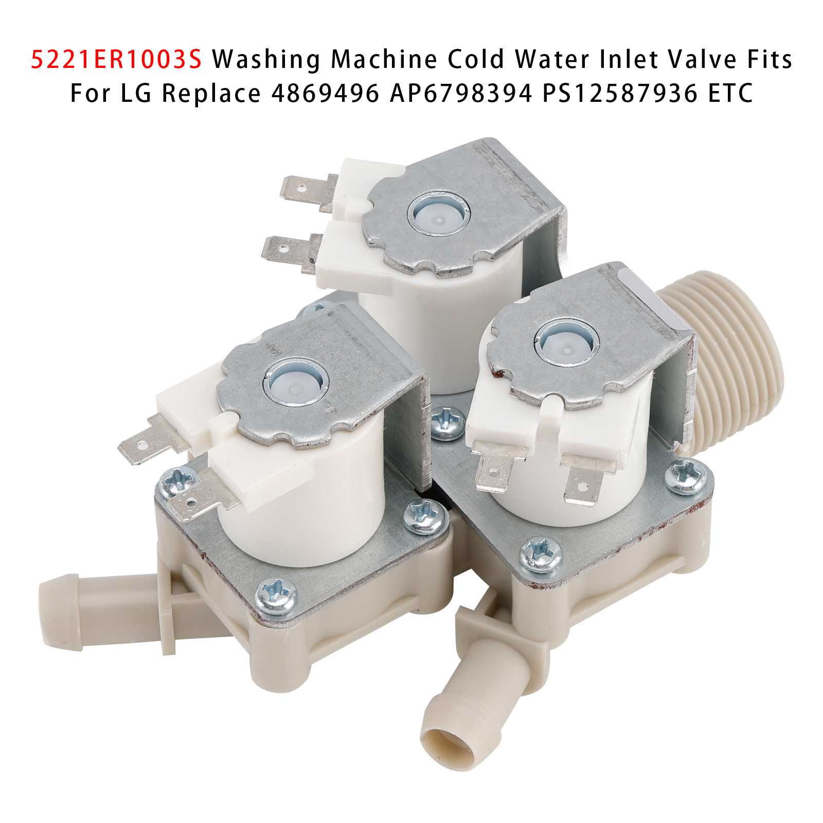 5221ER1003S Washing Machine Cold Water Inlet Valve For LG 4869496 AP6798394 5221ER1003S Washing Machine Cold Water Inlet Valve For LG 4869496 AP6798394