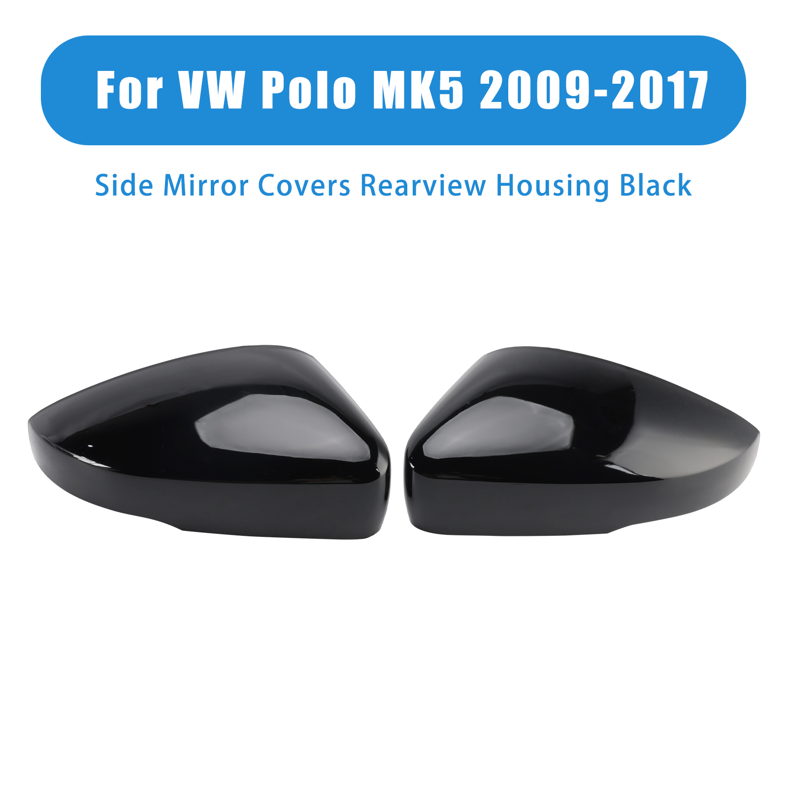 2009-2017 VW Polo MK5 1 Pair Side Mirror Covers Black Generic 2009-2017 VW Polo MK5 1 Pair Side Mirror Covers Black Generic