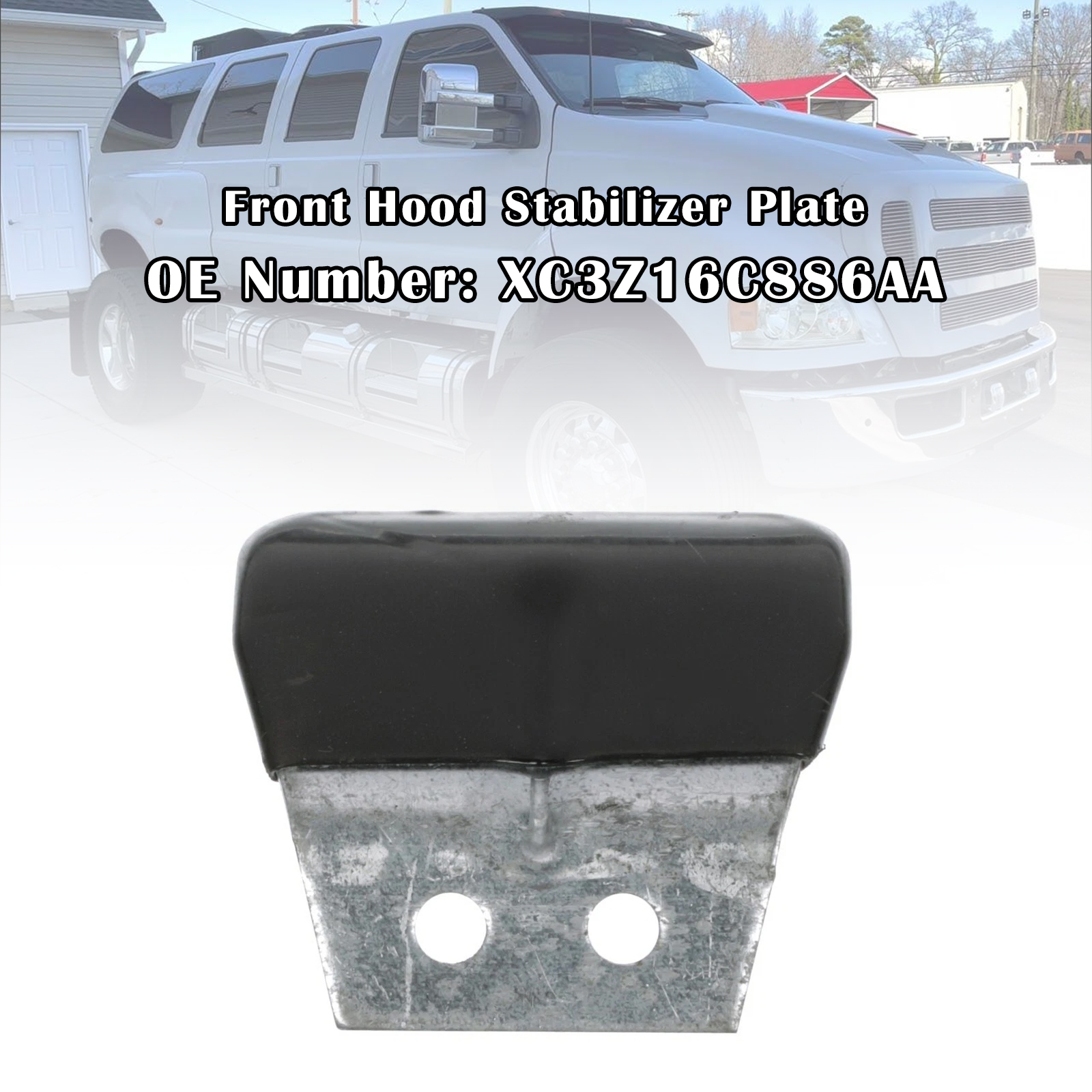 2000-2015 Ford F650 F750 Front Hood Stabilizer Plate XC3Z16C886AA Generic