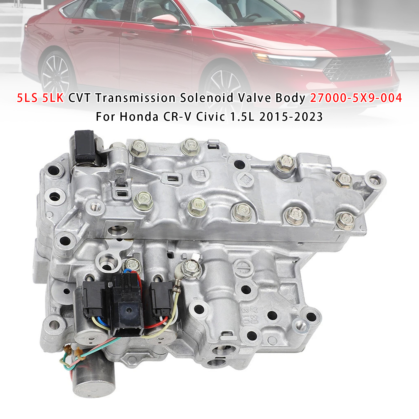 2017-2024 Honda CR-V 1.5L L4 CVT Transmission Solenoid Valve Body 27000-5X9-004 Generic