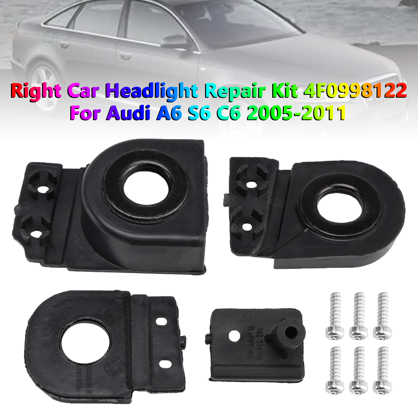 2005-2012 Audi A6 / S6 C6 Right Car Headlight Repair Kit 4F0998122 Generic