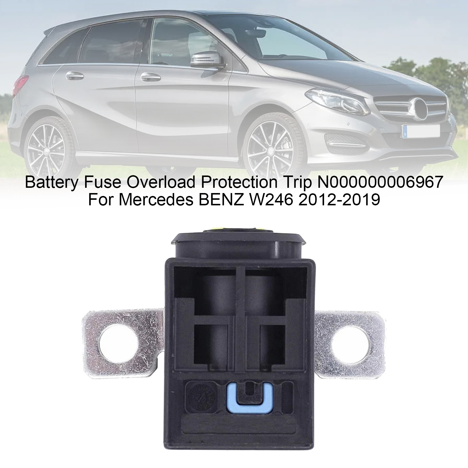 2006-2019 Mercedes BENZ W246 Battery Fuse Overload Protection Trip N000000006967 Generic