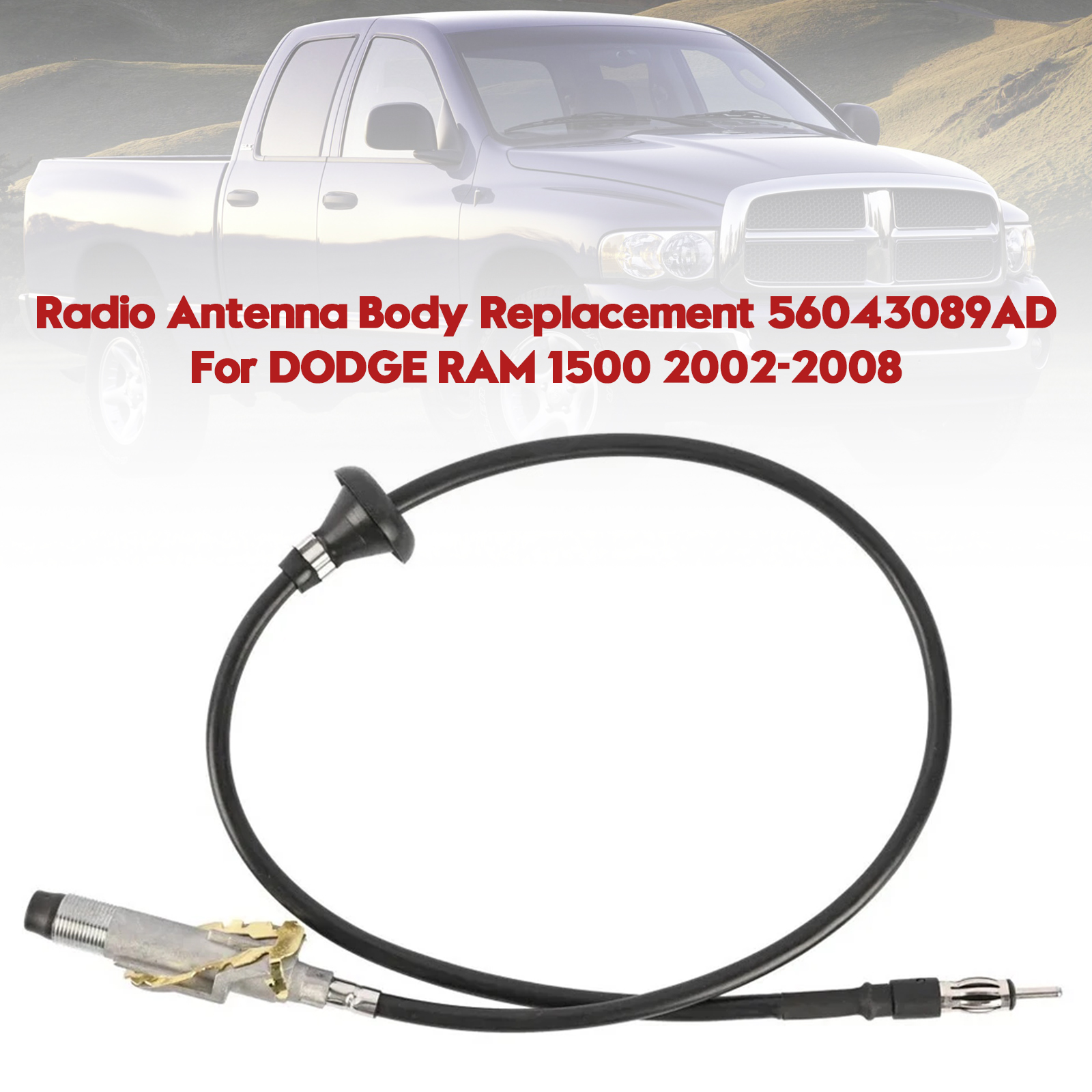 2002-2010 DODGE RAM 1500 2500 3500 4500 5500 Radio Antenna Body Replacement 56043089AD Generic