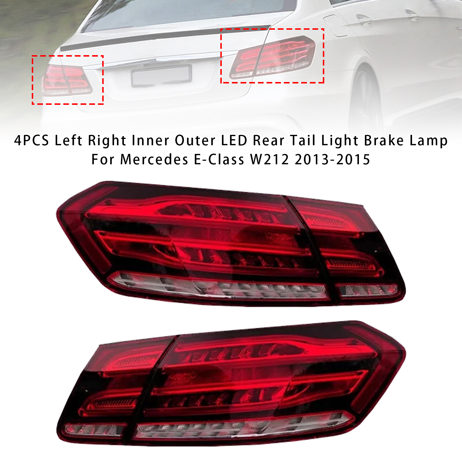 2013-2015 Mercedes-Benz E-CLASS W212 SEDAN FACELIFT 4PCS Left Right Inner Outer LED Rear Tail Light Brake Lamp Generic