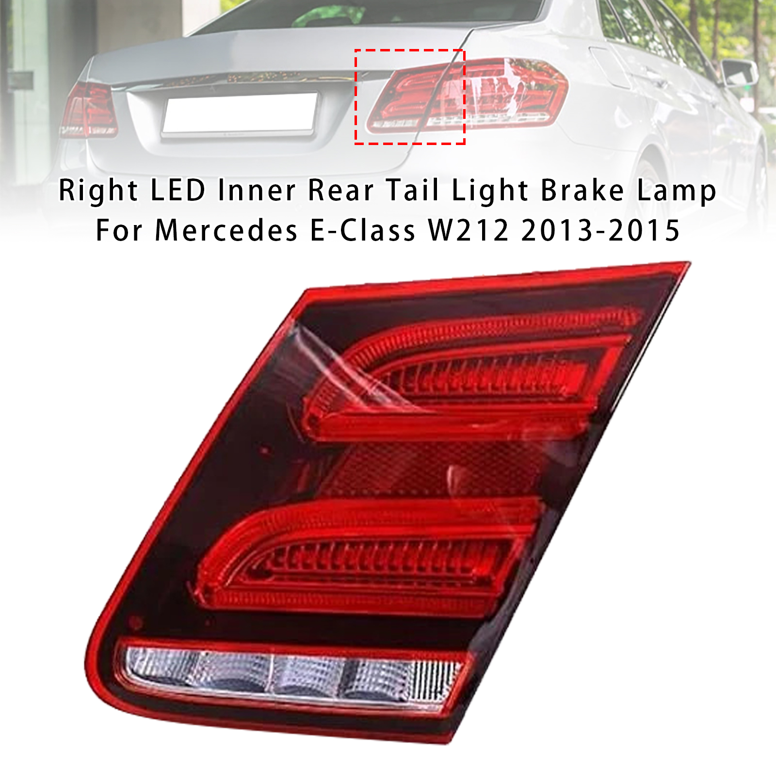 2014 Mercedes-Benz E250/E350/E400/E550/E63 AMG/E63 AMG S Right LED Inner Rear Tail Light Brake Lamp 2129060403 Generic