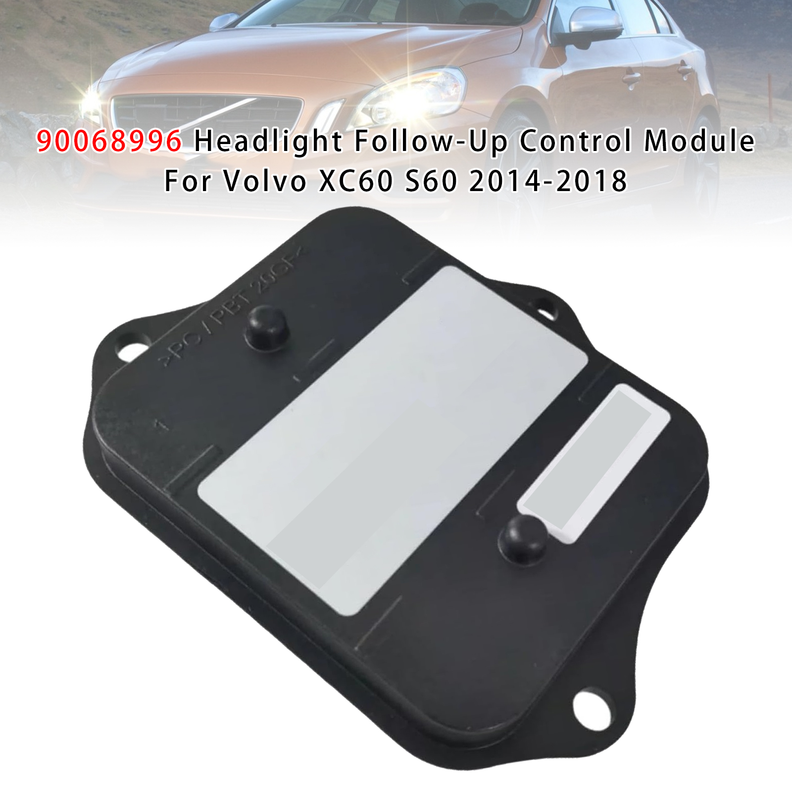 2015-2018 Volvo V60 Headlight Follow-Up Control Module 90068996 Generic