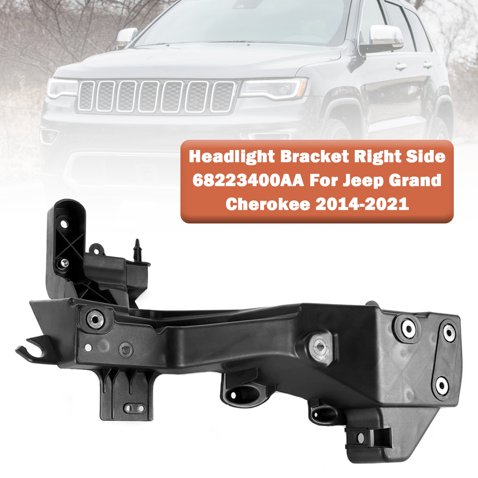 2014-2021 Jeep Grand Cherokee Headlight Bracket Right Side 68223400AA Generic