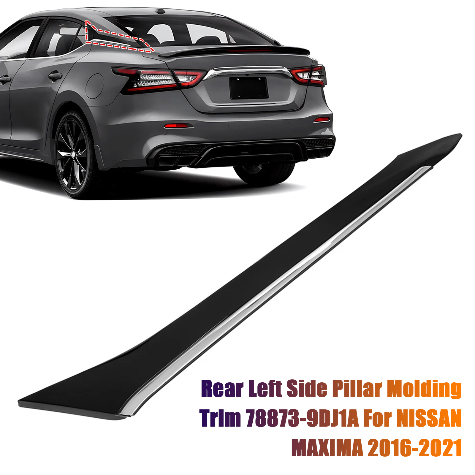 2016-2021 Nissan Maxima Rear Left Side Pillar Molding Trim 78873-9DJ1A Generic