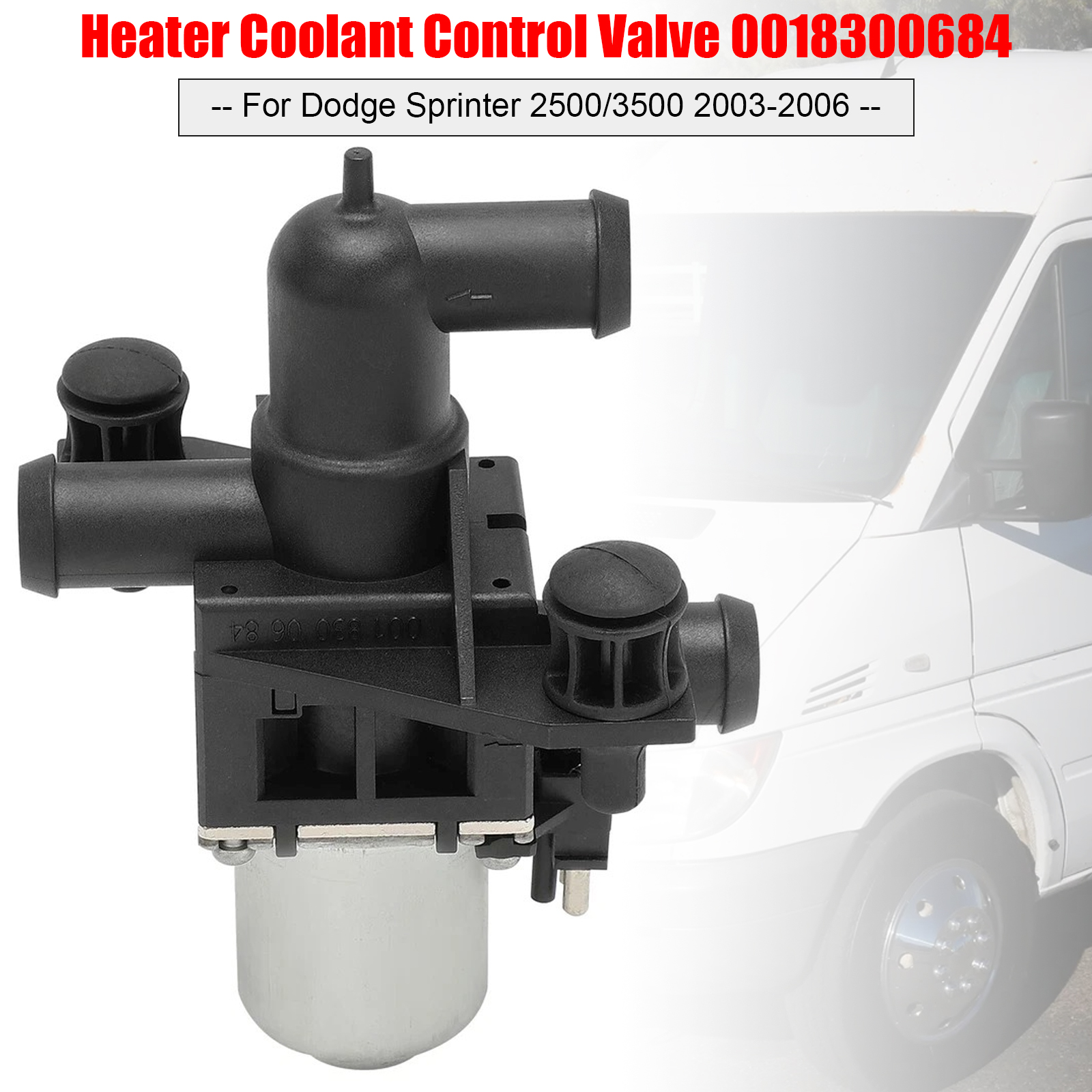 2003-2006 Dodge Sprinter 2500 3500 Heater Coolant Control Valve 0018300684 Generic