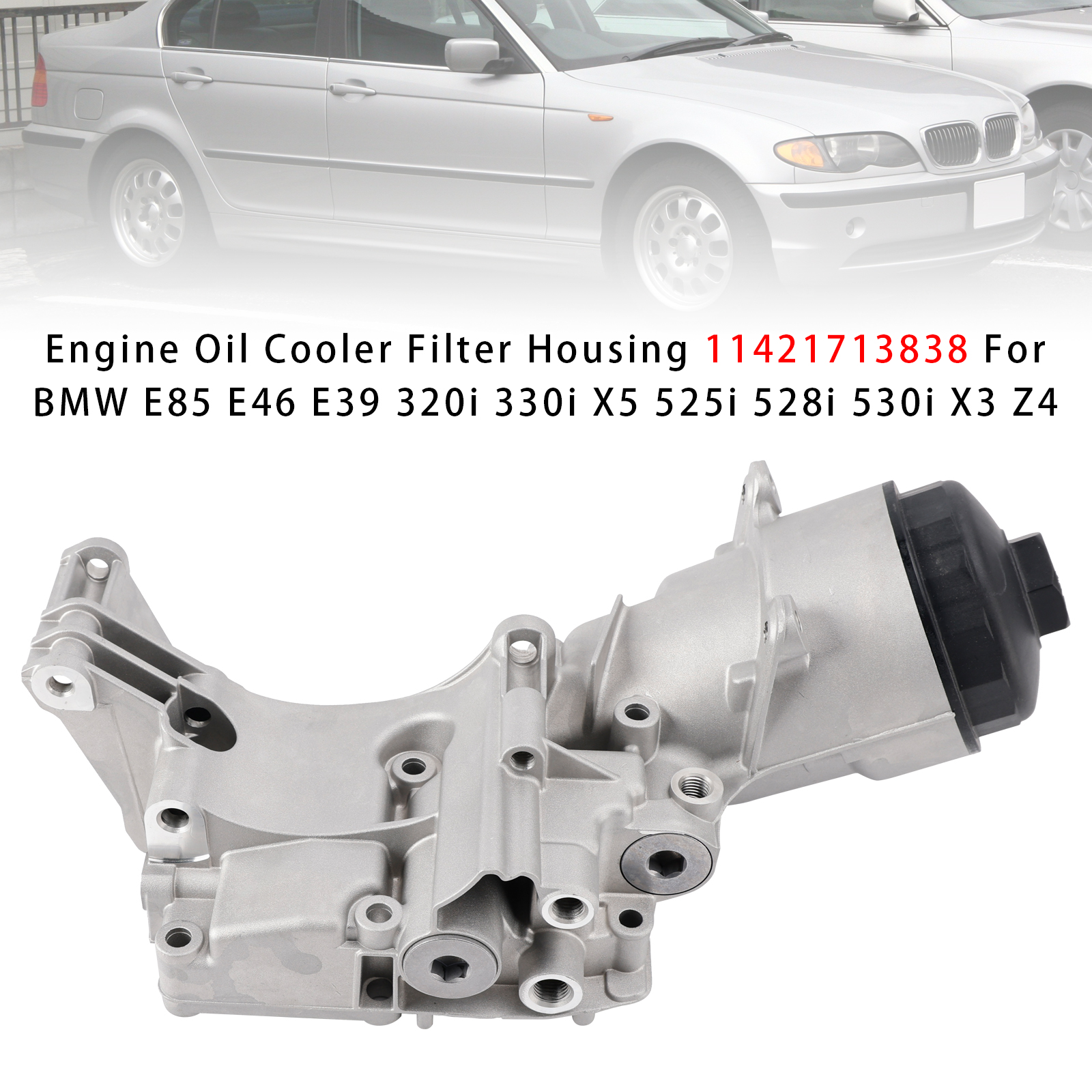 BMW E85 E46 E39 320i 330i X5 525i 528i 530i X3 Engine Oil Cooler  Filter Housing 11421713838 Generic