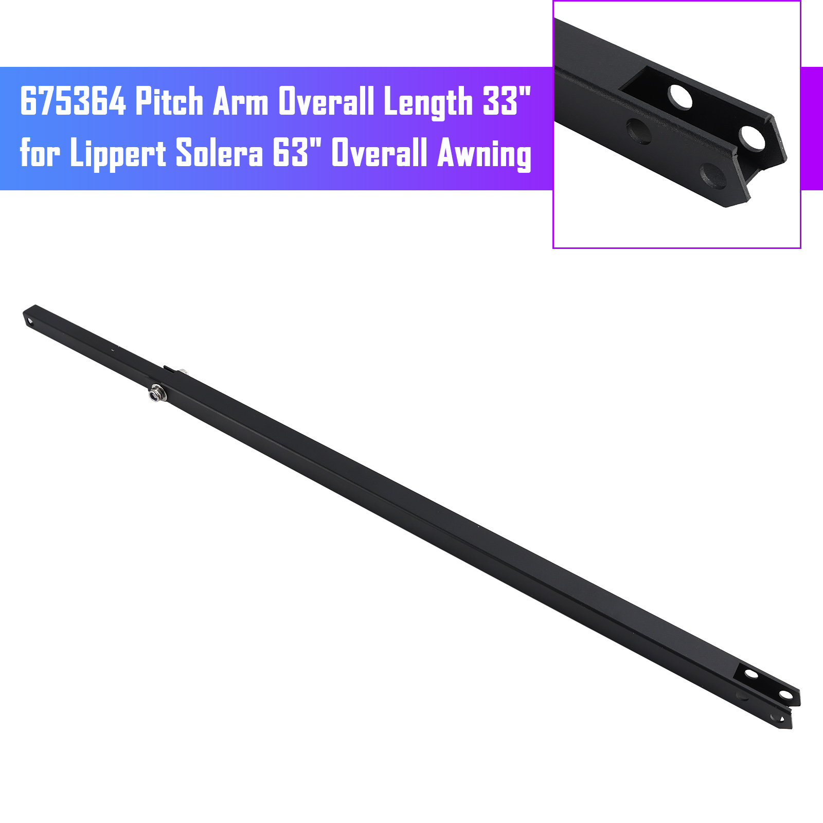675364 Pitch Arm Overall Length 33" for Lippert Solera 63" Overall Awning