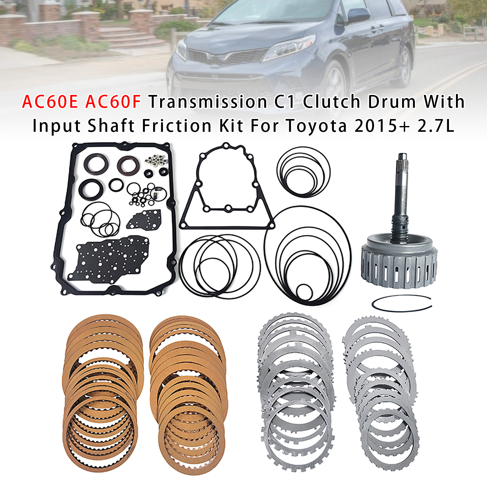 2015-onward Toyota 2.7L AC60E/F Transmission C1 Clutch Drum With Input Shaft Friction Kit Generic