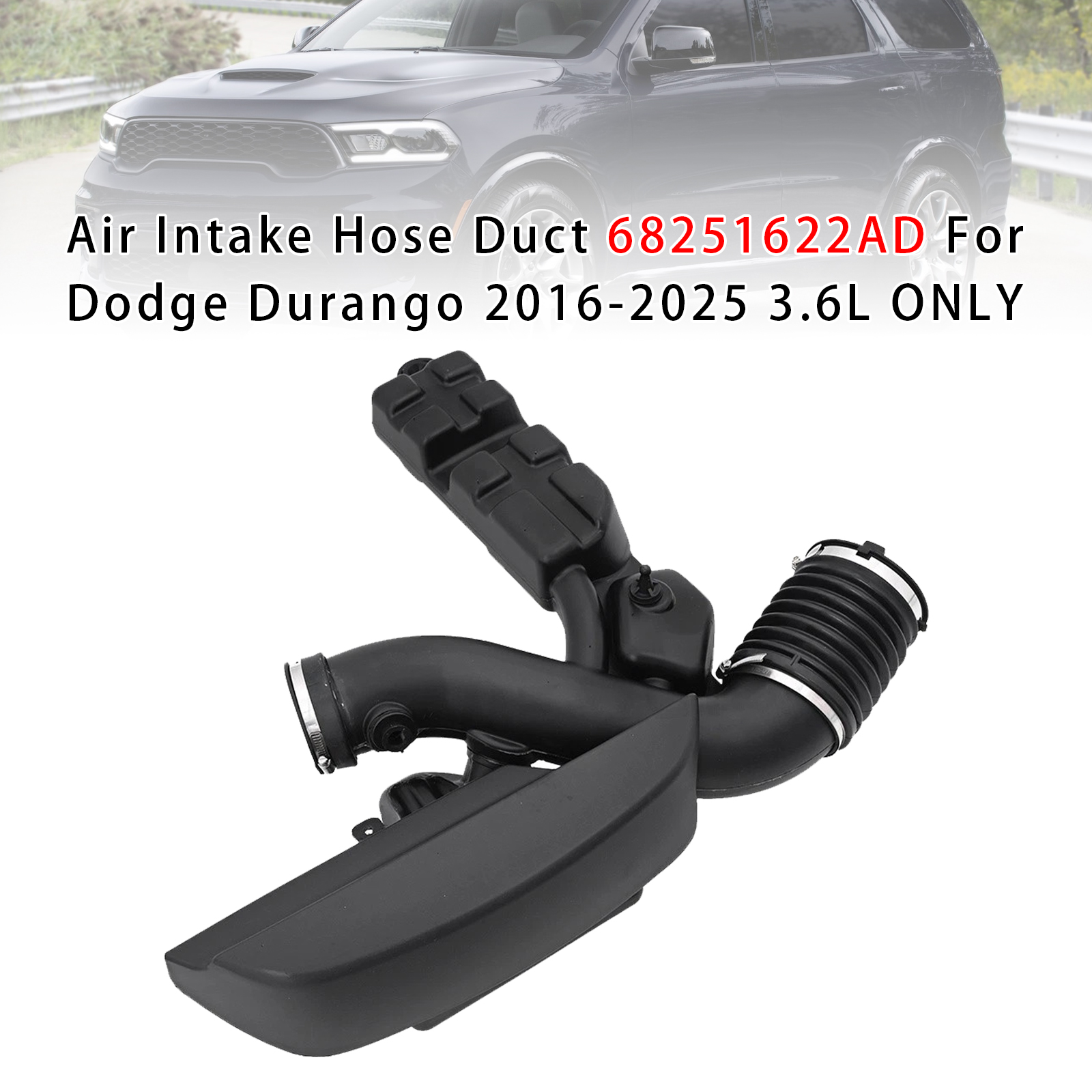 2016-2025 Dodge Durango 3.6L Air Intake Hose Duct 68251622AD Generic