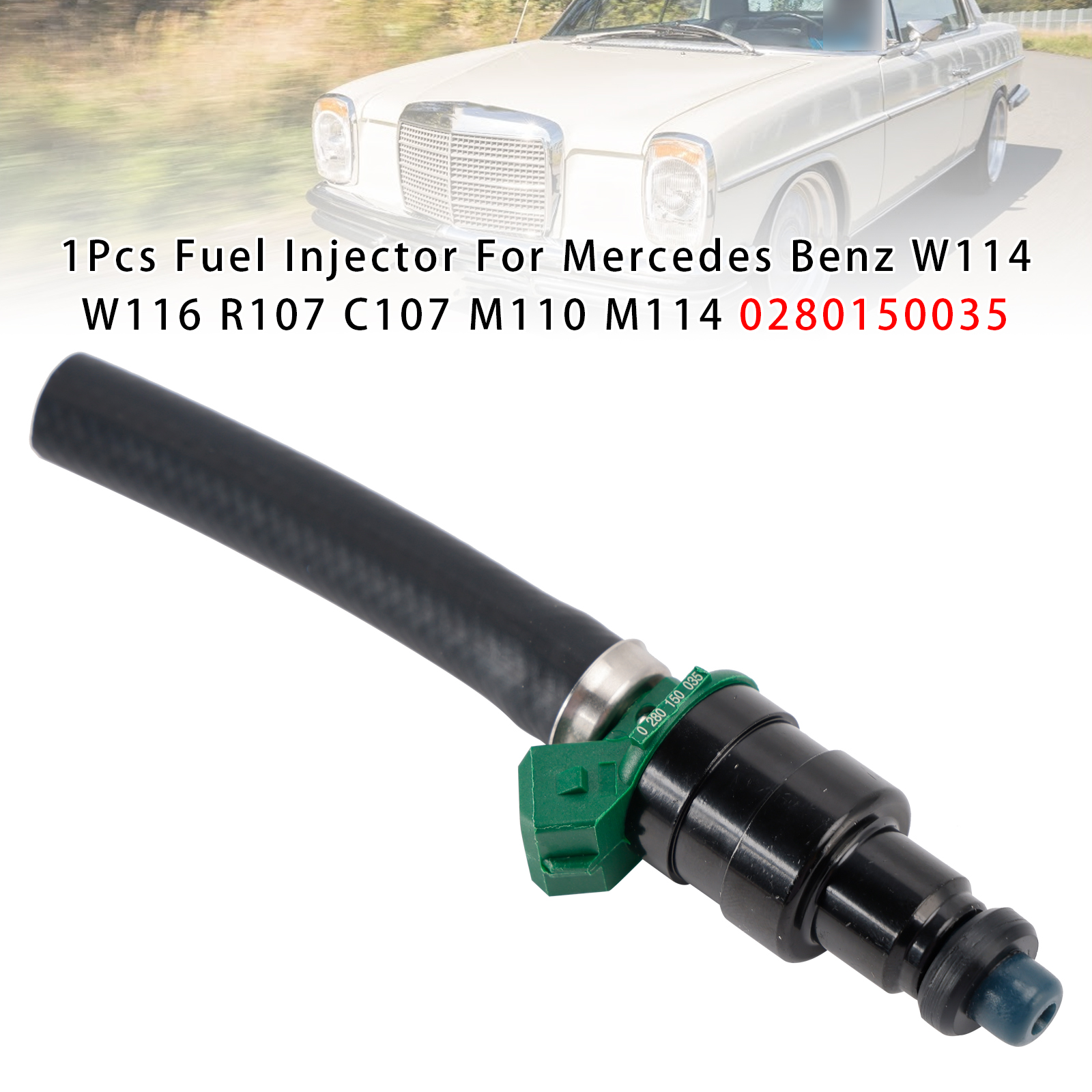Mercedes Benz W114 W116 R107 C107 M110 M114 1Pcs Fuel Injector 0280150035 Generic
