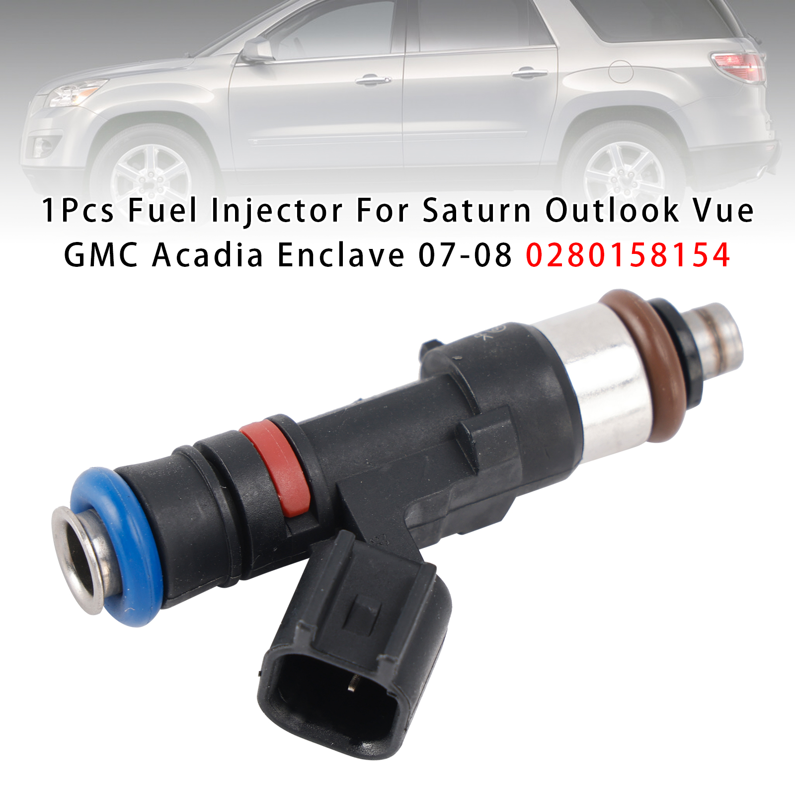 2007-2008 Saturn Outlook Vue GMC Acadia Enclave 1Pcs Fuel Injector 0280158154 Generic