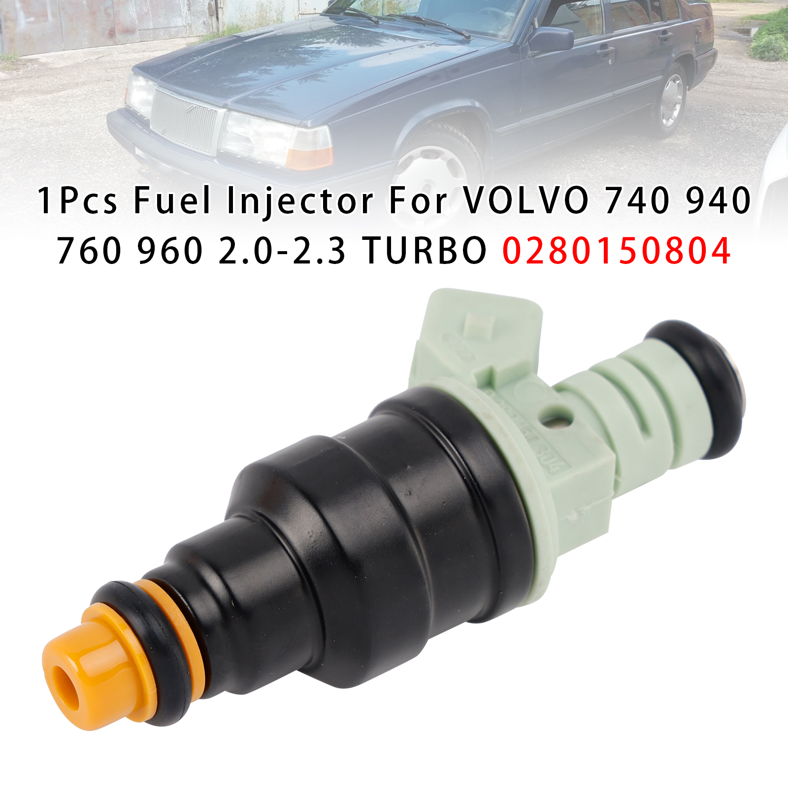 VOLVO 740 940 760 960 2.0-2.3 TURBO 1Pcs Fuel Injector 0280150804 Generic