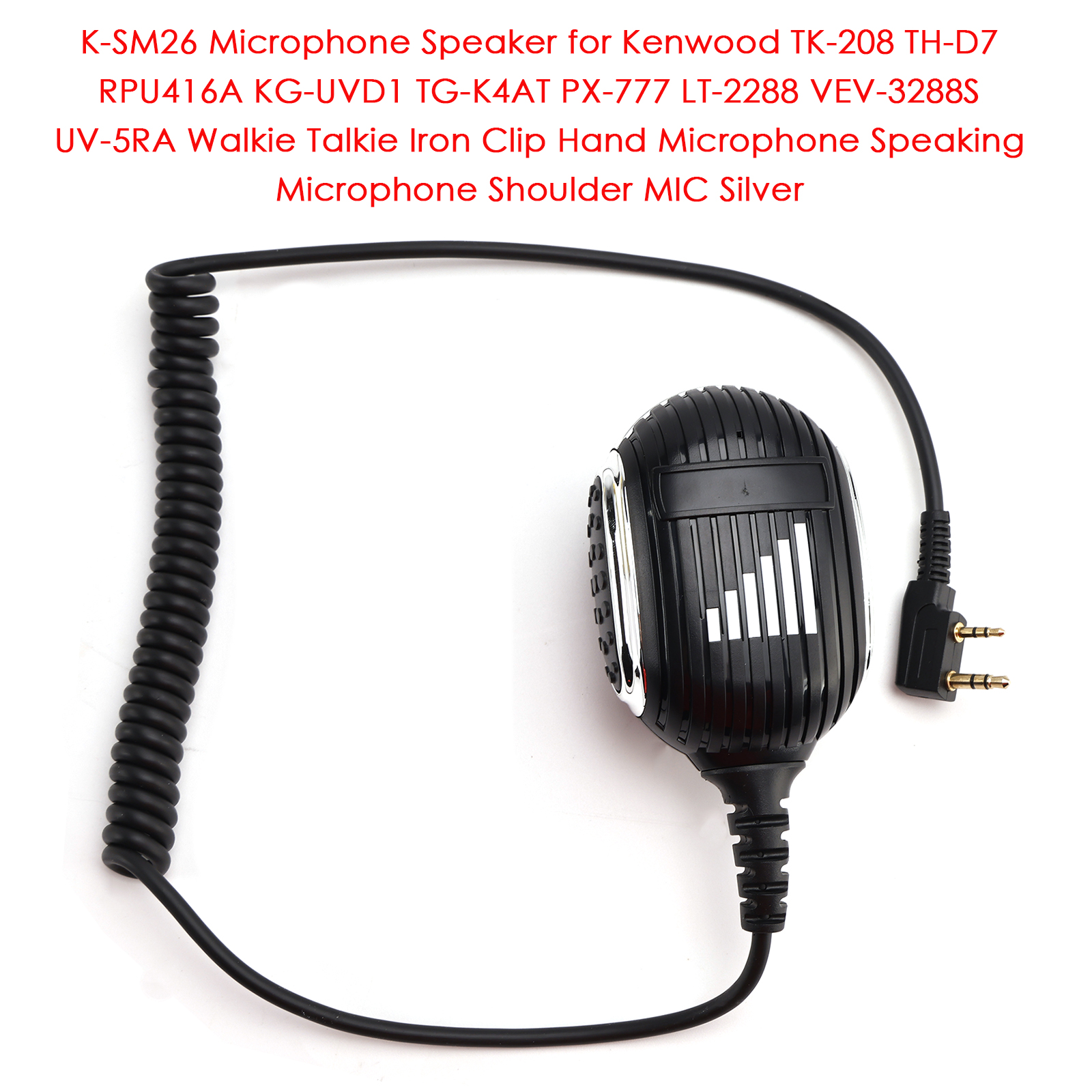 K-SM26 Microphone Speaker for TK-208 TH-D7 RPU416A KG-UVD1 TG-K4AT PX-777 Silver