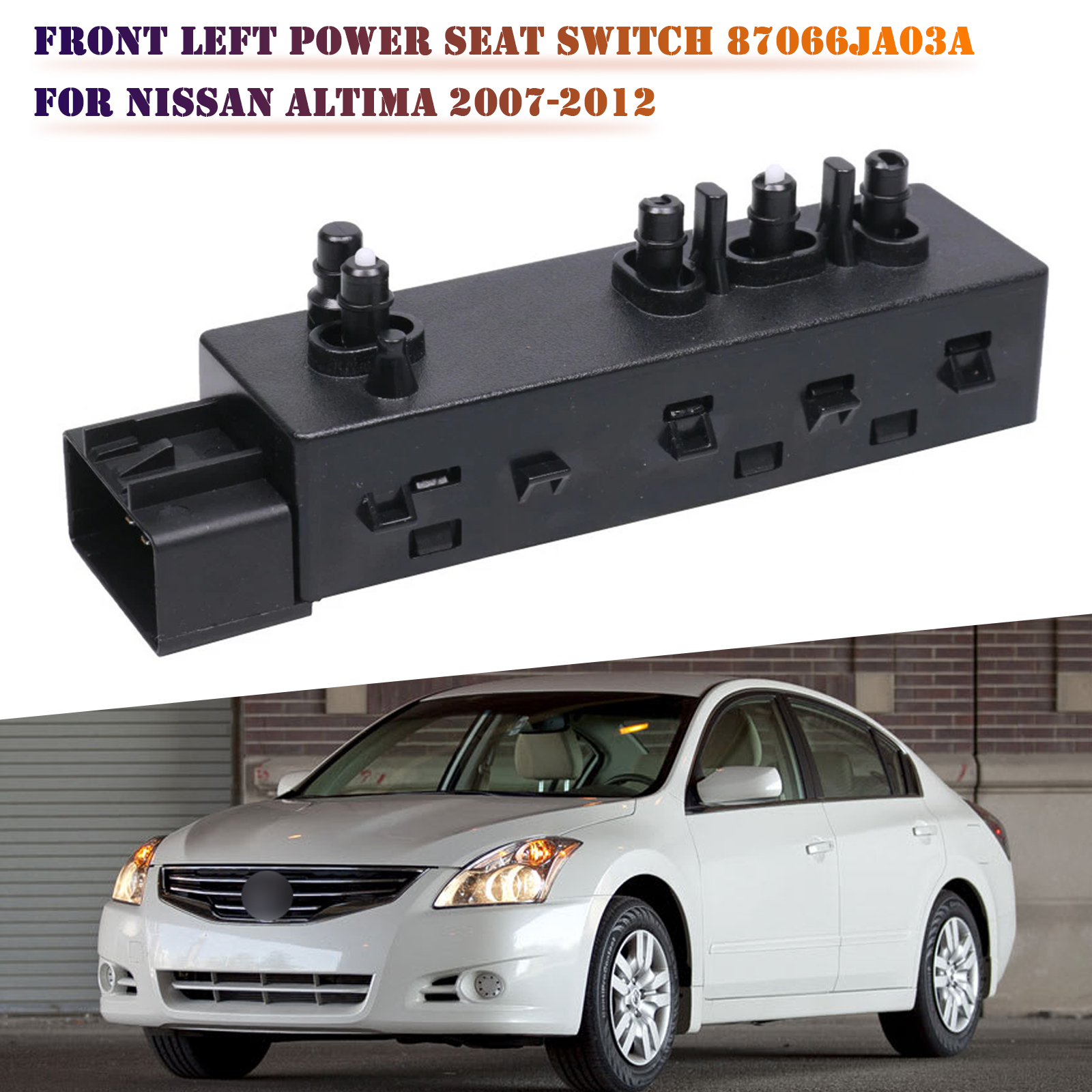 2007-2012 Nissan Altima Front Left Power Seat Switch 87066JA03A Generic