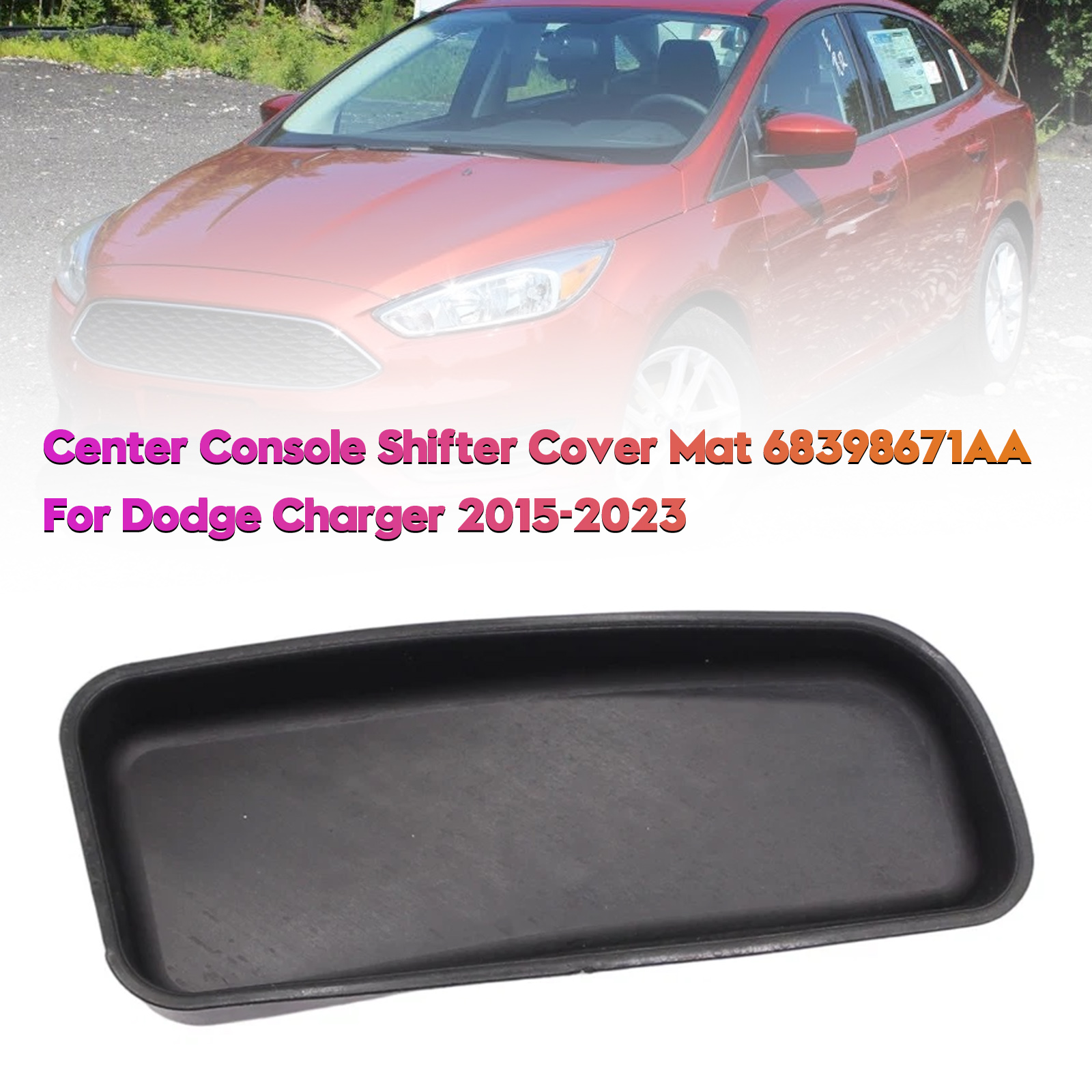 2012-2018 Ford Focus Center Console Shifter Cover Mat 68398671AA Generic